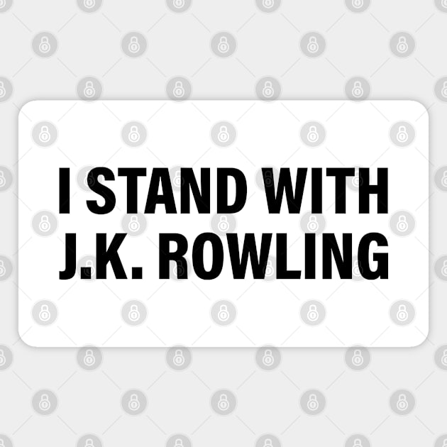 I Stand With J.K. Rowling Magnet by Everyday Inspiration